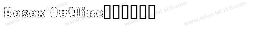 Bosox Outline字体转换